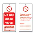 DO NOT CLOSE VALVE Tagout: Warning Tag